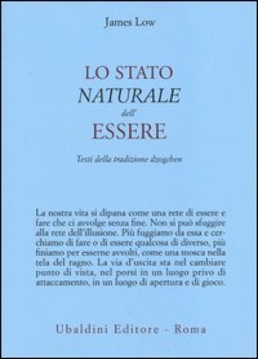 Lo stato naturale dell'essere. Testi della tradizione Dzogchen - James Low