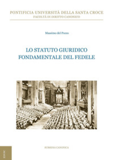 Lo statuto giuridico fondamentale del fedele - Massimo Del Pozzo