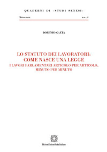 Lo statuto dei lavoratori: come nasce una legge - Lorenzo Gaeta