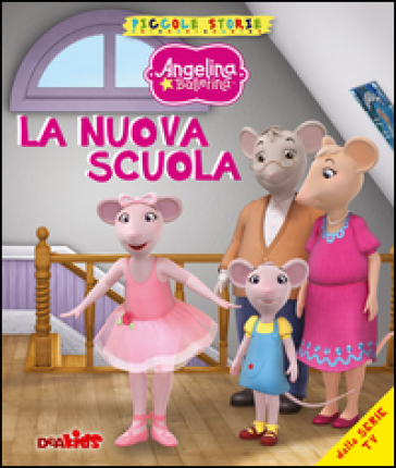 La stella del balletto. Angelina Ballerina. Piccole storie - Silvia Lombardi