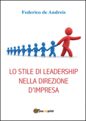 Lo stile di leadership nella direzione d impresa