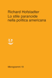 Lo stile paranoide nella politica americana