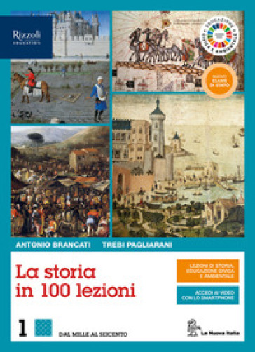 La storia in 100 lezioni. Con Lavorare con la storia per IP alberghieri ed Educazione civica e ambientale. Per il triennio delle Scuole superiori. Con e-book. Con espansione online. Vol. 1 - Antonio Brancati - Trebi Pagliarani