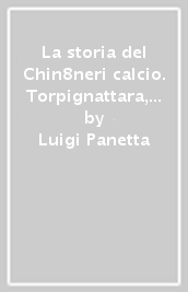 La storia del Chin8neri calcio. Torpignattara, Casilina, Chinotto Neri 1944-1957