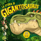 La storia di Gigantosaurus. Ediz. a colori - - Libro - Mondadori Store
