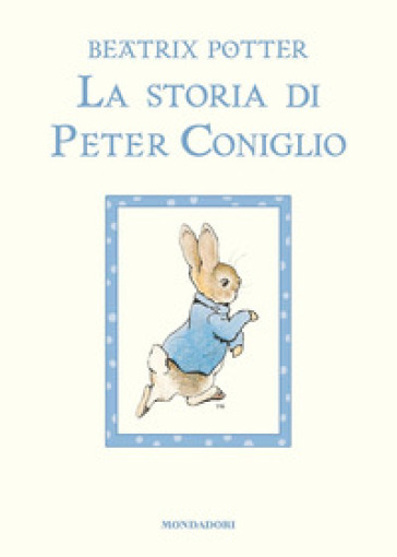 La storia di Peter Coniglio. Ediz. a colori - Beatrix Potter