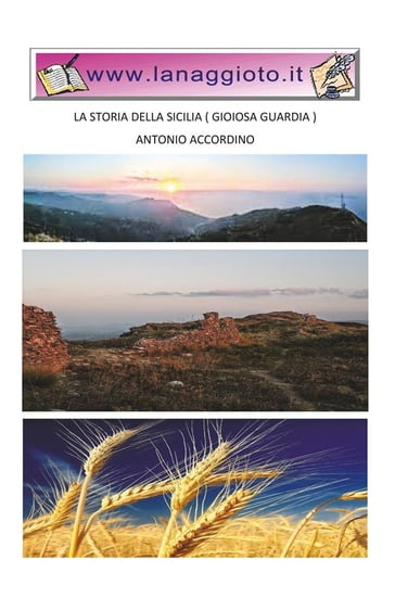 La storia della Sicilia (Gioiosa Guardia) - Accordino Antonio