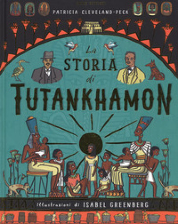 La storia di Tutankhamon. Ediz. a colori - Patricia Cleveland-Peck