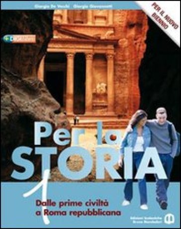 Per la storia. Per il biennio delle Scuole superiori. Con espansione online. 2: L'impero di Roma e l'Alto Medioevo - Giorgio De Vecchi - Giorgio Giovannetti