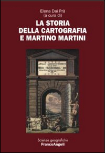 La storia della cartografia e Martino Martini - Elena Dai Prà