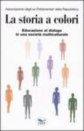 La storia a colori. Educazione al dialogo in una società multiculturale