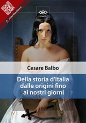 Della storia d Italia dalle origini fino ai nostri giorni