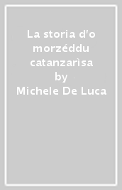 La storia d o morzéddu catanzarìsa