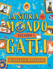 La storia del mondo secondo i gatti