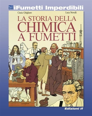 La storia della chimica a fumetti - Luca Novelli - Cinzia Ghigliano