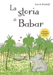 La storia di Babar. Ediz. a colori - Jean De Brunhoff