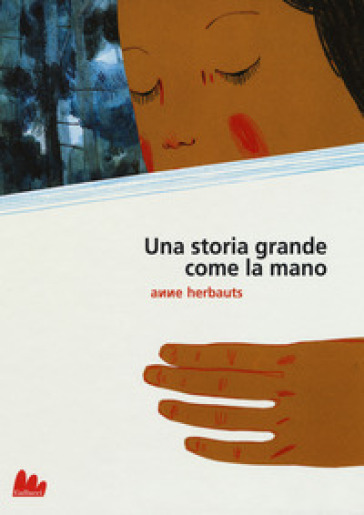 Una storia grande come la mano. Ediz. a colori - Anne Herbauts