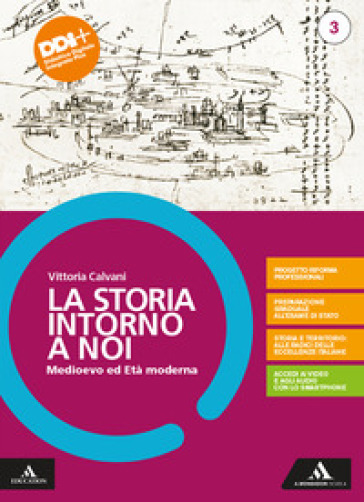 La storia intorno a noi. Con Educazione civica e Percorsi di storia dell'alimentazione e ospitalità. Per il triennio degli Ist. professionali. Con e-book. Con espansione online. Vol. 3 - Vittoria Calvani