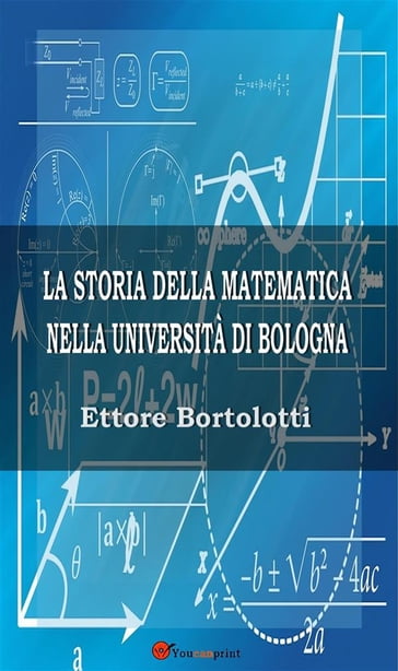 La storia della matematica nella università di Bologna - Ettore Bortolotti