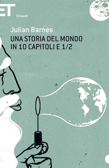 Una storia del mondo in 10 capitoli e 1/2 - Julian Barnes