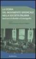 La storia del movimento sindacale nella società italiana. Vent anni di dibattiti e di storiografia