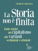 La storia non è finita. Dalle origini del capitalismo alle varianti occidentale e orientale