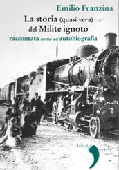 La storia (quasi vera) del Milite ignoto