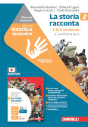 La storia racconta. Idee per imparare. Per la Scuola media. Vol. 2: L