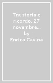 Tra storia e ricordo. 27 novembre 1944-2004: la strage di Madonna dell