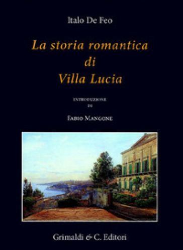 La storia romantica di Villa Lucia - Italo De Feo