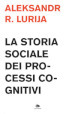 La storia sociale dei processi cognitivi