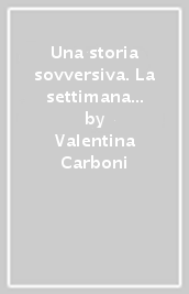 Una storia sovversiva. La settimana rossa ad Ancona