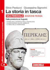 La storia in tasca. Ediz. rossa. Per le Scuole superiori. Con e-book. Con espansione online. Vol. 1: Dalla preistoria ad Augusto