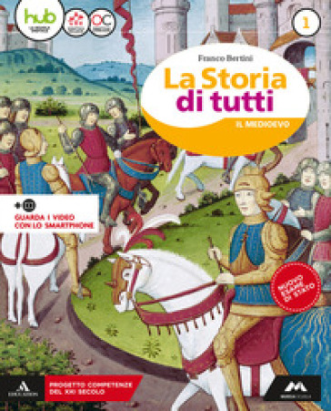 La storia di tutti. Didattica inclusiva. Per la Scuola media. Con e-book. Con 2 espansioni online. 1. - Franco Bertini