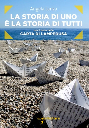 La storia di uno è la storia di tutti - Angela Lanza