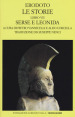 Le storie. Libro 7º: Serse e Leonida. Testo greco a fronte