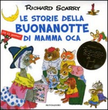 Le storie della buonanotte di Mamma Oca. Ediz. illustrata. Con gadget - Richard Scarry