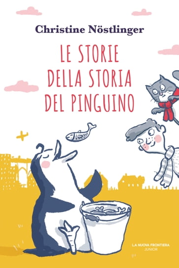 Le storie della storia del pinguino - Christine Nostlinger