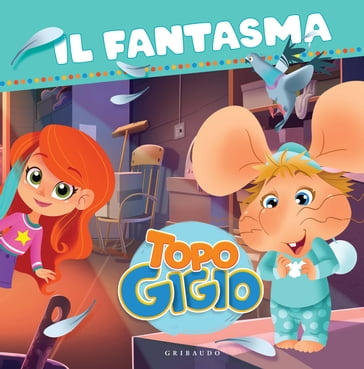 Le storie di Topo Gigio. Il fantasma - AA.VV. Artisti Vari