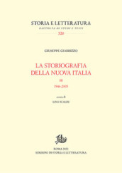 La storiografia della nuova Italia. 1946-2005. 3.