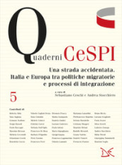 Una strada accidentata. Italia e Europa tra politiche migratorie e processi di integrazione