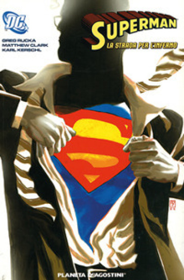 La strada per l'inferno. Superman - Greg Rucka - Matthew Clark - Karl Kerschl