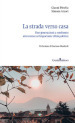 La strada verso casa. Due generazioni a confronto attraverso un importante sfida politica