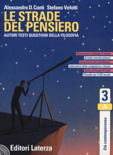 Le strade del pensiero. Autori, testi, questioni della filosofia. Per le Scuole superiori. Con e-book. Con espansione online. Vol. 3: Età contemporanea - Alessandro Domenico Conti - Stefano Velotti