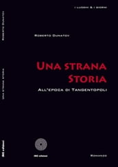 Una strana storia (All epoca di Tangentopoli)