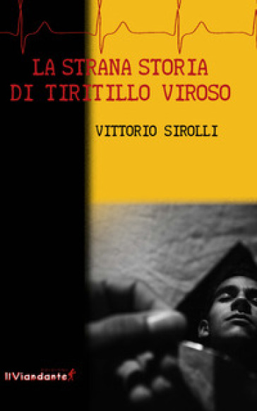 La strana storia di Tiritillo Viroso - Vittorio Sirolli
