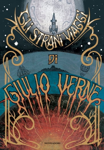 Gli strani viaggi di Giulio Verne - Verne Jules