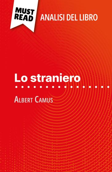 Lo straniero di Albert Camus (Analisi del libro) - Pierre Weber