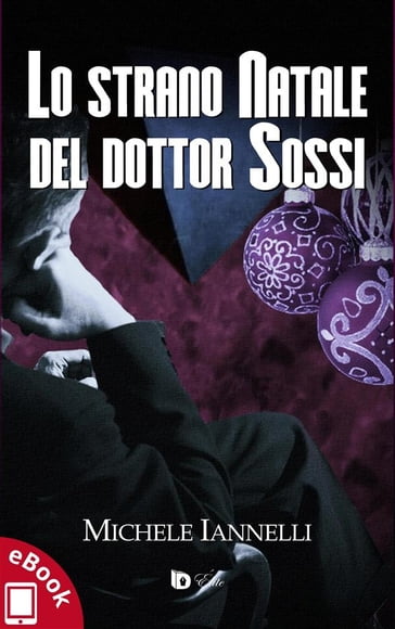 Lo strano Natale del dottor Sossi - Michele Iannelli