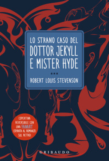 Lo strano caso del Dottor Jekyll e Mr. Hyde - Robert Louis Stevenson